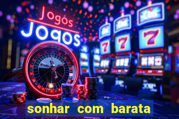 sonhar com barata no jogo do bicho